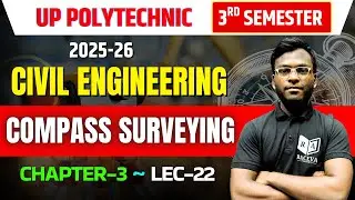 🪐 Surveying 1 : Civil Engineering | Compass Surveying | Chapter-3, Lec-22 | Polytechnic 3rd Semester