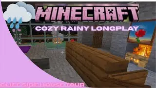 Minecraft Relaxing Longplay - Rainy Cliff House And Cozy Gameplay (No Commentary)