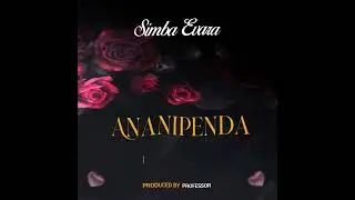 Simba Evara - Ananipenda (Official Audio)