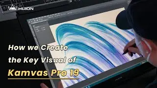 How we create the key visual of Kamvas Pro 19 | Kamvas Pro 19 | Huion