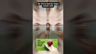 ICC new rule 2025 । Biggest change । Bunny hope catch #lawdeed #icc #rule2025 #catch