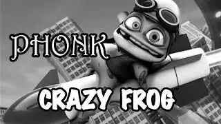 CRAZY FROG PHONK EDITION