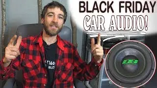 BEST BLACK FRIDAY DEALS 2019!!! (The Biggest ONLINE Car Audio Sales)