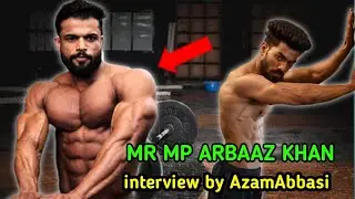 interview with Arbaz khan mr mp meet-up Azamabbasi#interview #bodybuilding @azamabbasi6968