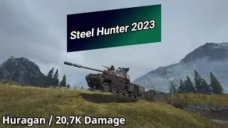World of Tanks - Steel Hunter 2023 (20,7K Damage) | WoT Replays