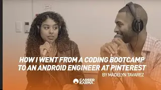 How I went from a Part Time Coding Bootcamp to an Android Engineer at Pinterest