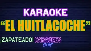 LA BODA DEL HUITLACOCHE Karaoke | ALTA CALIDAD