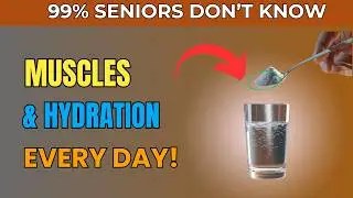 Seniors: Add THIS to Your Water Every Day for Stronger Muscles & Hydration! | Senior Health