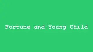 Fortune and Young Child | Jean de la Fontaine | Book 5 Fable 11