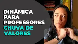 Dinâmica para professores - Chuva de valores   #autoconhecimento #valorespessoais #socioemocional