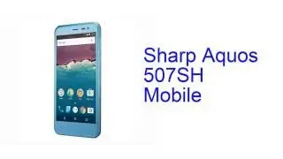 Sharp Aquos 507SH Mobile Specification [Release July 2016]