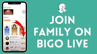 How to Join Family in Bigo Live 2024 (Quick & Easy!) | Join Bigo Live Family