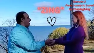 ZING FROM LONELY TO LOVED BY THANKSGIVING EPISODE 2