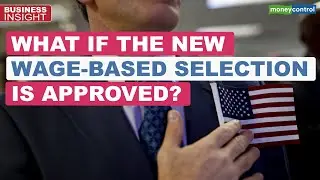 Trump Administration Proposes New Rule To Select H-1B Visa Applicants | Business Insight