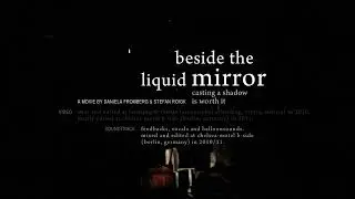Daniela Fromberg & Stefan Roigk /// beside the liquid mirror [ casting a shadow is worth it ] (2011)