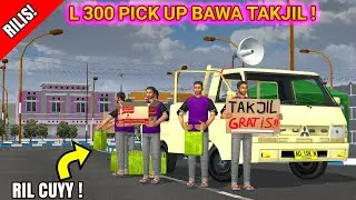 MOD BUSSID L 300 PICK UP MUAT PAKET TAKJIL GRATIS SPESIAL RAMADHAN 1443 H UPDATE TERBARU DETAIL 3D