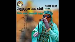 jagayya na sidi ba'a san annabi bah 1