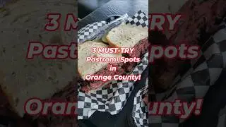 3 Must-Try Pastrami Spots in Orange County!