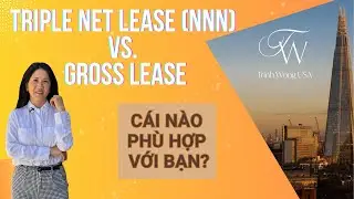 Triple Net Lease (NNN) vs. Gross Lease &ndash; C&aacute;i n&agrave;o ph&ugrave; hợp với bạn?