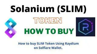 How to Buy Solanium Token (SLIM) Using Raydium Exchange On Solflare wallet