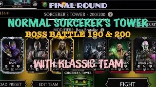 Final Round| Normal Sorcerer&rsquo;s Tower Boss Battle 200 & 190+Rewards| With Klassic Team