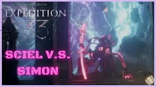 CO: EXPEDITION 33 || SCIEL V.S. SIMON... GOOD LUCK SOLDIER🫡