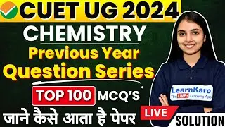 CUET 2024 Chemistry Domain Test | Previous Year Question Series🔥✅