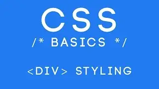 CSS Basics Tutorial 5 - Div Styling