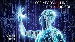 1000 Years Online Electronic Soul - Vladimir Sterzer, Electro House, New Age, Electro Pop