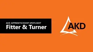 AKD Apprenticeship Spotlight - Fitter & Turner