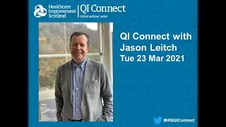 QI Connect with Jason Leitch, Tuesday 23 March 2021