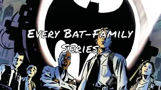 Every Batman Family Comic Series