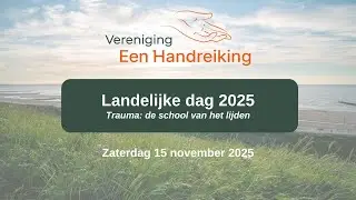 Landelijke dag Vereniging Een Handreiking 2025