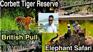 Haldwani to Ramnagar vlog //Corbett Tiger Reserve//Elephant Safari//British Bridge
