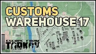 Customs Warehouse 17 Extraction Location Tarkov