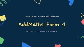 AddMaths Form 4 Chapter 7: Coordinate Geometry &ldquo;Line Down&rdquo;