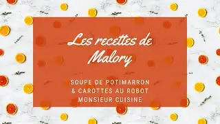 Soupe potimarron & carottes au robot Monsieur Cuisine (Lidl)