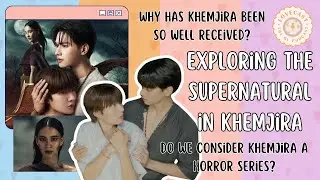 Exploring the Khemjira Phenomenon || S5E21
