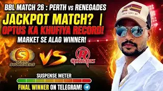 90% Log Ye Galti Karenge ❌ Perth Scorchers vs Renegades Match 26 Prediction | BBL Match 26 #bbl2025