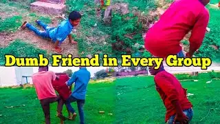 A Dumb Friend in Every Group|| Habibpur village boys || h1v