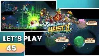 Steam World Heist 2 No commentary, Let's play 45 Three Orb to destroy