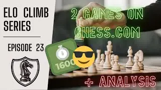 ELO Climb - Ep. 23: 2 Games + Full Analysis! Caro-Kann & Ruy Lopez at 1600 ELO!