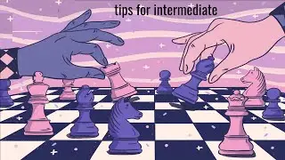 chess: tips for intermediate