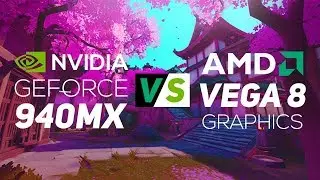 Comparision between AMD Vega 8 VS Nvidia 940MX - Graphical comparision