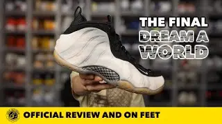 The Final 'Dream A World' Foamposite Is The Best One! In Depth Review and On Feet!