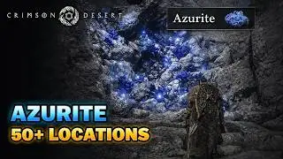 Azurite Ore Locations – 50+ Hidden Spots No One Shows | Crimson Desert