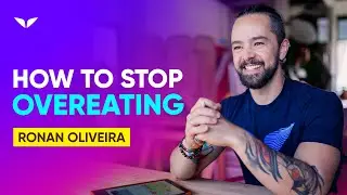 How To Stop Overeating (7 Easy Ways To Get Back In Control) | Ronan Oliveira