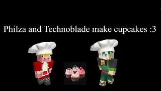 Philza and Technoblade make cupcakes 4 Halloween (I&rsquo;m Technoblade and Philza is ‪@Krampus-w6c )