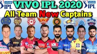 IPL 2020 All Captains Name | List Of 8 Teams Captains list in IPL | All Teams Captains For IPL 2020