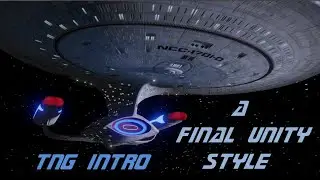 Star Trek TNG Intro A Final Unity Style